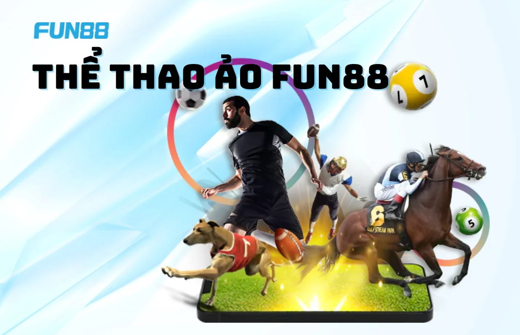 Cá cược thể thao Fun88: Thể thao ảo của Fun88 khác với thể thao thực