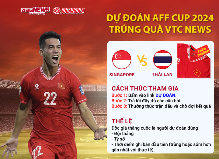 win79 club Dự đoán AFF Cup 2024 trúng quà VTC News: Singapore vs Thái Lan