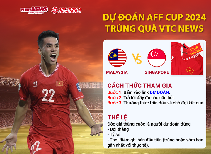 win79 club Dự đoán AFF Cup 2024 trúng quà VTC News: Malaysia vs Singapore